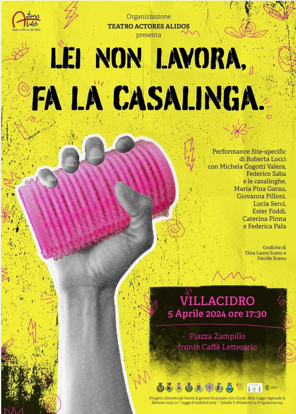 Organizzazione Teatro Actores Alidos presenta: Lei non lavora, fa la casalinga